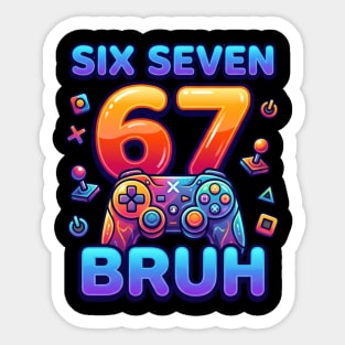 Six Seven 67 Bruh Gamer Birthday Sticker